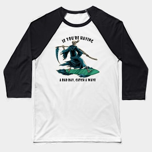 Catch a wave for halloween day Baseball T-Shirt